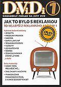 Jak to bylo s reklamou 1 (DVD)